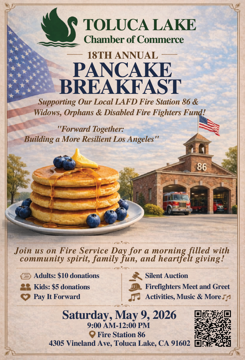 Alt text: "Flyer for Toluca Lake Chamber of Commerce 18th Annual Pancake Breakfast. Features pancakes with blueberries, fire station, and American flag. Event supports local firefighters and community fund. Scheduled for May 9, 2026, from 9 AM to 12 PM at Fire Station 86, Toluca Lake, CA."